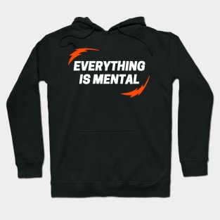 lightning bolt design circling motivational phrase everything is mental Hoodie